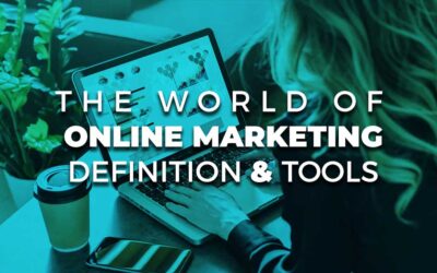 The world of Online Marketing, definition and tools